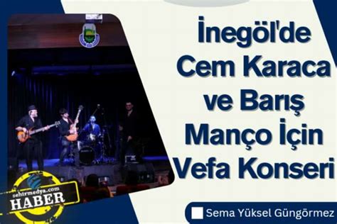 İnegöl'de Cem Karaca ve Barış Manço için vefa konseri